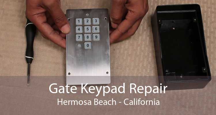 Gate Keypad Repair Hermosa Beach - California