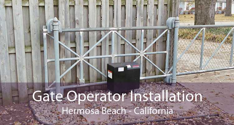 Gate Operator Installation Hermosa Beach - California