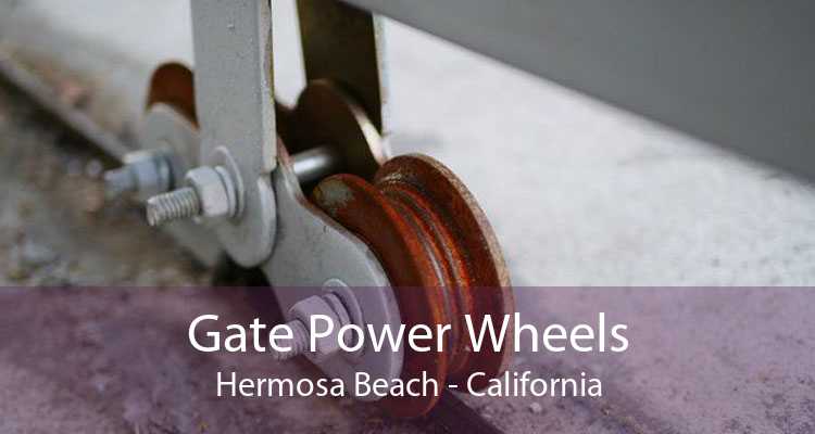 Gate Power Wheels Hermosa Beach - California