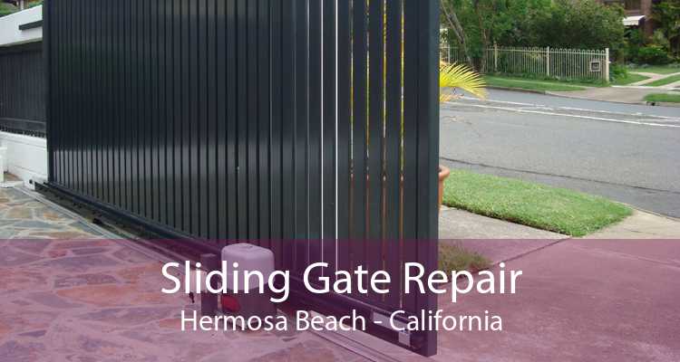 Sliding Gate Repair Hermosa Beach - California
